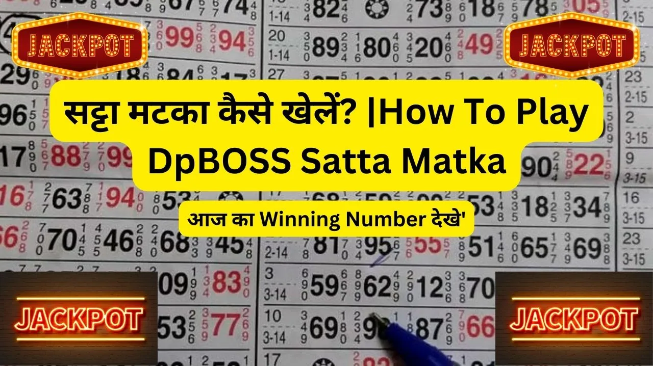 DpBOSS Satta King Lucky Winning Numbers Today